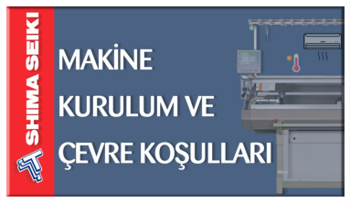 Makine Kurulum Çevre Koşulları